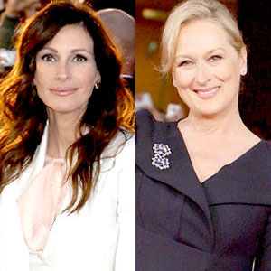 Julia Roberts, Meryl Streep Julia Roberts, Meryl Streep